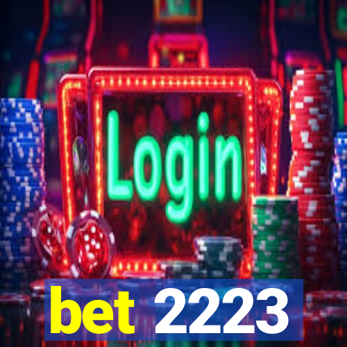 bet 2223